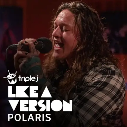 Polaris (AUS) : Black Fingernails, Red Wine (Triple J Like a Version)